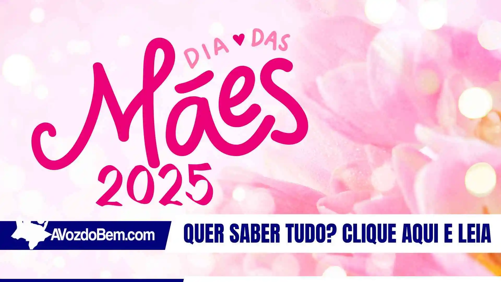 Dia das Mães 2025: frases com carinho em cada palavra