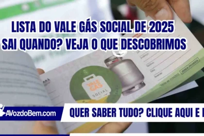 Lista do Vale Gás Social de 2025 sai quando? Veja o que descobrimos