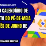 Confira o calendário de pagamento do Pé-de-Meia para o mês de junho de 2025