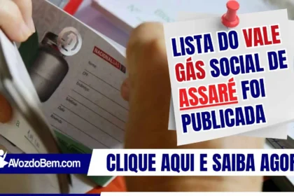 Confirmado! Lista do Vale Gás Social de Assaré foi publicada