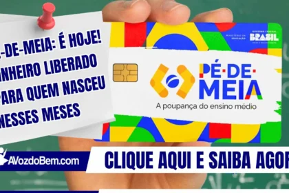 Pé-de-Meia: é hoje! Dinheiro liberado para quem nasceu nesses meses