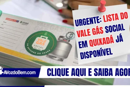 Urgente: Lista do Vale Gás Social em Quixadá já disponível