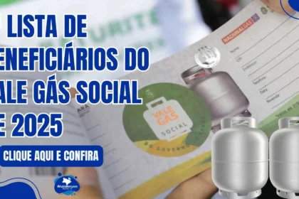 Confira agora se seu nome está na lista do Vale Gás 2025