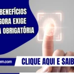 Acesso a benefícios sociais agora exige biometria obrigatória