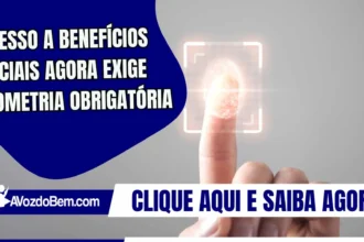 Acesso a benefícios sociais agora exige biometria obrigatória