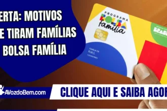 Alerta: motivos que tiram famílias do Bolsa Família
