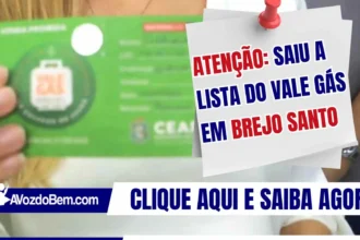 Atenção: saiu a lista do Vale Gás em Brejo Santo