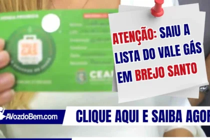 Atenção: saiu a lista do Vale Gás em Brejo Santo