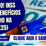 Atenção! INSS paga benefícios de julho na sexta (25)