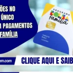 Atualizações no Cadastro Único impactam pagamentos do Bolsa Família