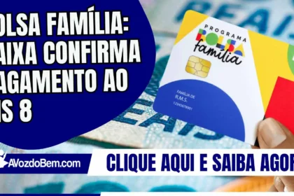 Bolsa Família: Caixa confirma pagamento ao NIS 8