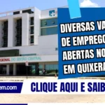 Diversas vagas de emprego abertas no HRSC em Quixeramobim