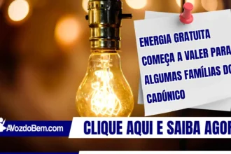Energia gratuita começa a valer para algumas famílias do CadÚnico