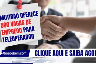 Mutirão oferece 500 vagas de emprego para teleoperador