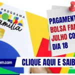 Pagamentos do Bolsa Família de julho começam dia 18