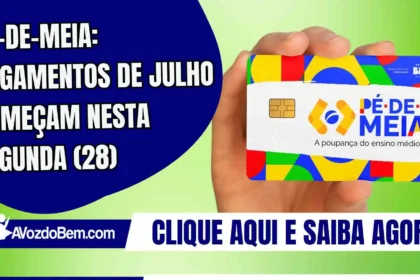 Pé-de-Meia: pagamentos de julho começam nesta segunda (28)