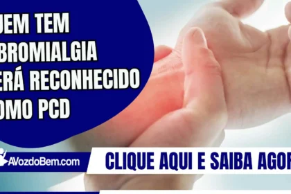 Quem tem fibromialgia será reconhecido como PCD