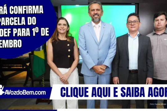 Ceará confirma 4ª parcela do Fundef para 1º de setembro