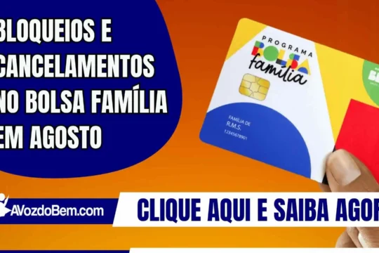 Bloqueios e cancelamentos no Bolsa Família em agosto