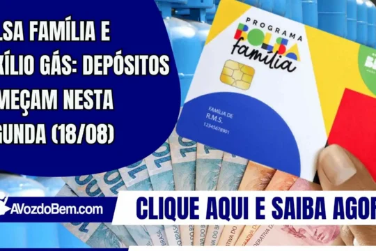 Bolsa Família e Auxílio Gás: depósitos começam nesta segunda (18/08)