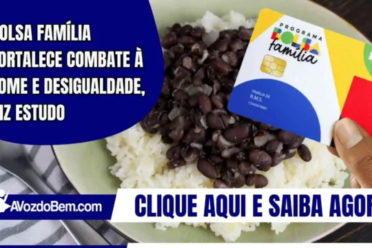 Bolsa Família fortalece combate à fome e desigualdade, diz estudo