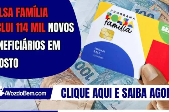 Bolsa Família inclui 114 mil novos beneficiários em agosto