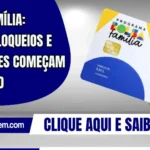 Bolsa Família: Alerta! Bloqueios e suspensões começam em agosto