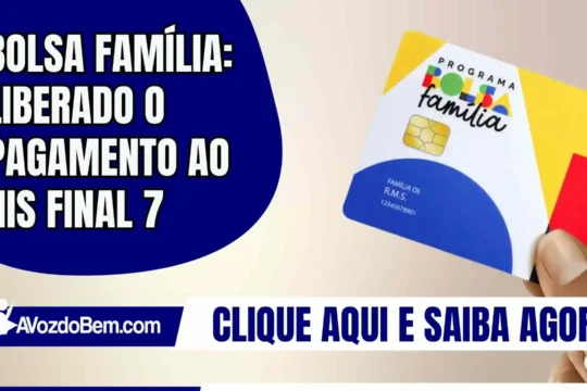 Bolsa Família: liberado o pagamento ao NIS final 7