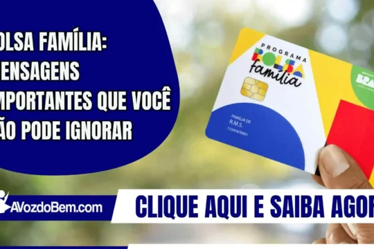 Bolsa Família: mensagens importantes que você não pode ignorar