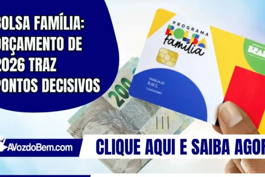 Bolsa Família: orçamento de 2026 traz pontos decisivos