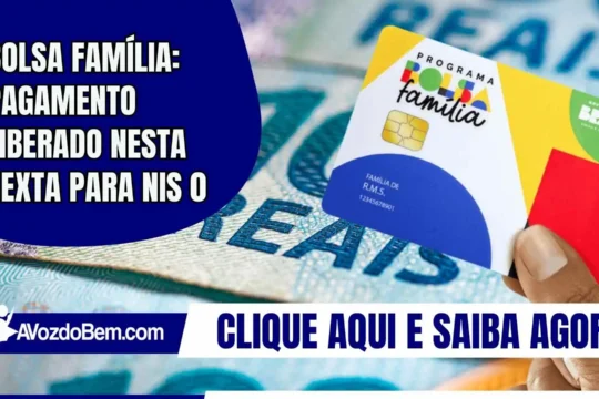 Bolsa Família: pagamento liberado nesta sexta para NIS 0