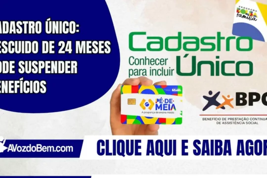 Cadastro Único: descuido de 24 meses pode suspender benefícios