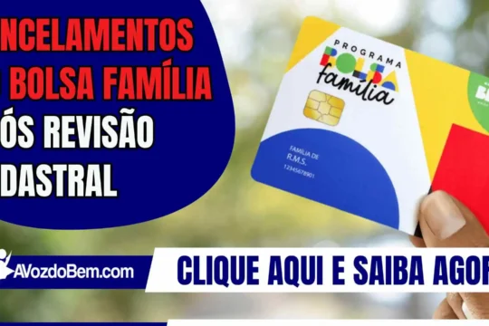Cancelamentos no Bolsa Família após revisão cadastral