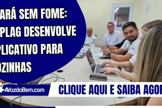 Ceará Sem Fome: Seplag desenvolve aplicativo para cozinhas