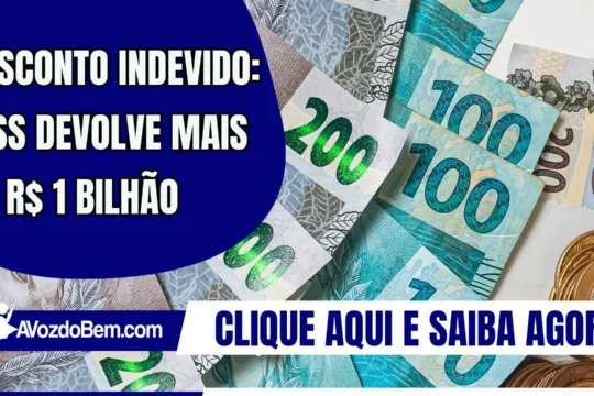 Desconto indevido: INSS devolve mais de R$ 1 bilhão