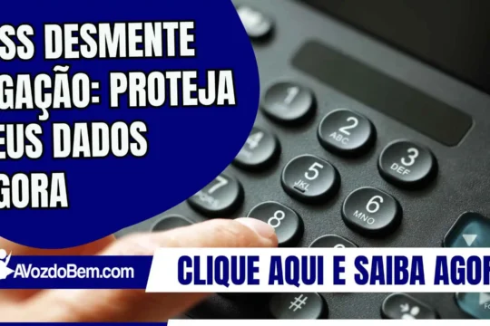 INSS desmente ligação: proteja seus dados agora