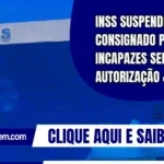 INSS suspende consignado para incapazes sem autorização judicial