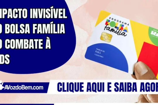Impacto invisível do Bolsa Família no combate à aids