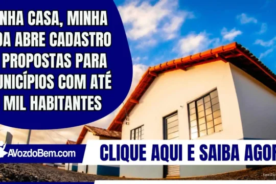 Minha Casa, Minha Vida abre cadastro de propostas para municípios com até 50 mil habitantes