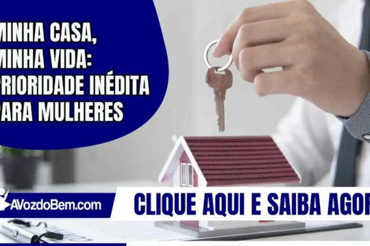 Minha Casa, Minha Vida: prioridade inédita para mulheres