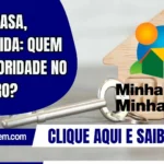 Minha Casa, Minha Vida: quem tem prioridade no cadastro?
