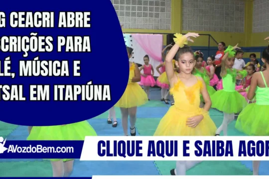 ONG CEACRI abre inscrições para Balé, Música e Futsal em Itapiúna