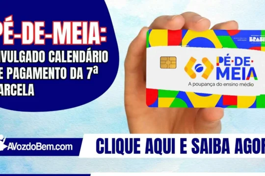 Pé-de-Meia: divulgado calendário de pagamento da 7ª parcela