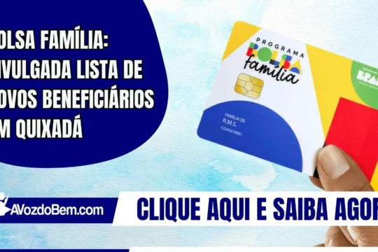 Bolsa Família: divulgada lista de novos beneficiários em Quixadá