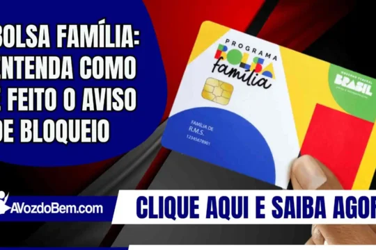 Bolsa Família: entenda como é feito o aviso de bloqueio