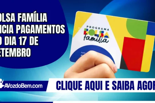 Bolsa Família inicia pagamentos no dia 17 de setembro