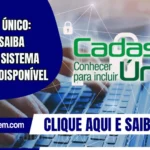 Cadastro Único: atenção, saiba quando o sistema estará indisponível
