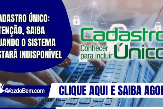 Cadastro Único: atenção, saiba quando o sistema estará indisponível