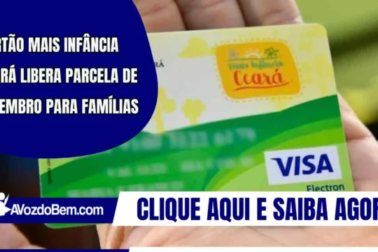 Cartão Mais Infância Ceará: liberado repasse de setembro