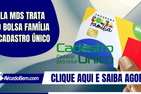 Fala MDS trata do Bolsa Família e Cadastro Único